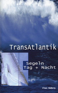Transatlantik Segeln Tag und Nacht