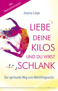 Liebe deine Kilos und du wirst schlank