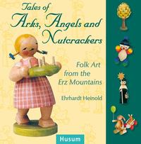 Tales of Arks, Angels and Nutcrackers