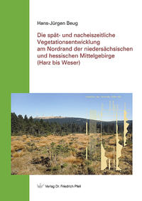 Die spät- und nacheiszeitliche Vegetationsentwicklung am Nordrand der niedersächsischen und hessischen Mittelgebirge (Harz bis Weser)