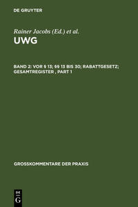 UWG / Vor § 13; §§ 13 bis 30; Rabattgesetz; Gesamtregister