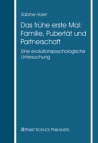 Das frühe erste Mal: Familie, Pubertät und Partnerschaft