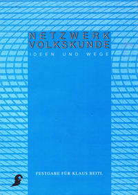 Netzwerk Volkskunde. Ideen und Wege