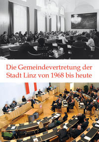 Die Gemeindevertretung der Stadt Linz von 1968 bis heute.