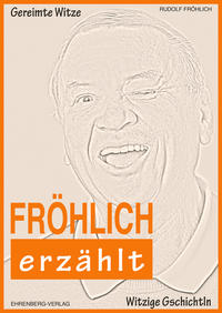 FRÖHLICH erzählt