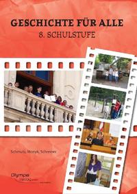 Geschichte für alle, 8. Schulstufe, Ausgabe nach dem Lehrplan der Allgemeinen Sonderschule