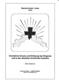 Christliche Gnosis und Erlösung bei Origenes und in der aktuellen kirchlichen Esoterik