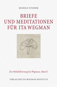 Briefe und Meditationen für Ita Wegman