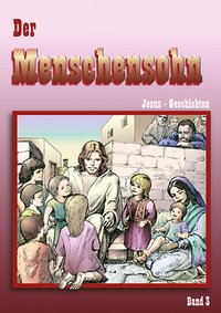 Der Menschensohn. Jesus-Geschichten