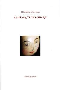 Lust auf Täuschung