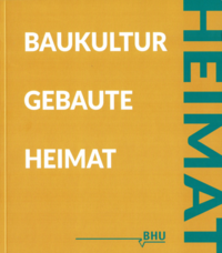 Baukultur - Gebaute Heimat