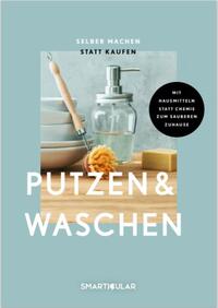 Selber machen statt kaufen – Putzen & Waschen