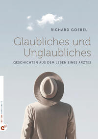 Glaubliches und Unglaubliches