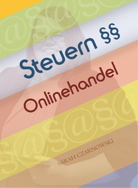 Steuern im Onlinehandel - E-Commerce