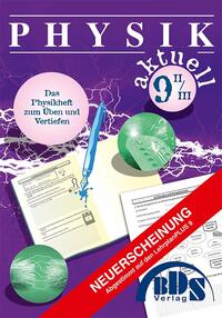 Physik aktuell 9 II Vorbereitung