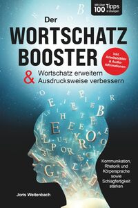 Der Wortschatz-Booster - Wortschatz erweitern & Ausdrucksweise verbessern