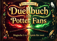 Das inoffizielle Duellbuch für Potter Fans