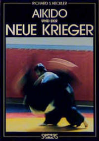 Aikido und der Neue Krieger