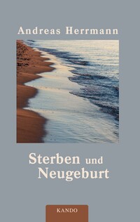 Sterben und Neugeburt