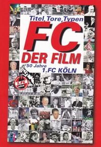 FC - Der Film. Titel, Tore, Typen