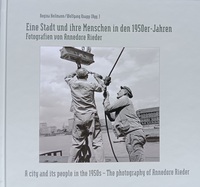 Eine Stadt und ihre Menschen in den 1950er Jahren