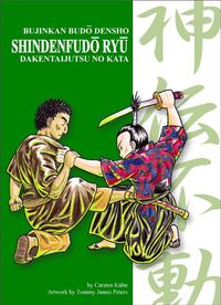 Shinden Fudô Ryû Dakentaijutsu no Kata
