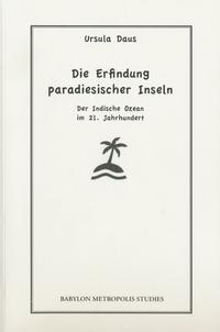 Die Erfindung paradiesischer Inseln