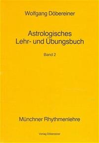 Astrologisches Lehr- und Übungsbuch