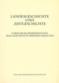 Landesgeschichte und Zeitgeschichte