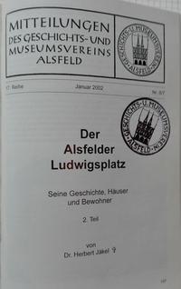Der Alsfelder Ludwigsplatz. Seine Geschichte, Häuser und Bewohner / Der Alsfelder Ludwigsplatz. Seine Geschichte, Häuser und Bewohner