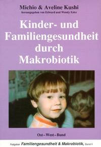 Kinder- und Familiengesundheit durch Makrobiotik