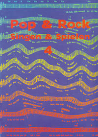 Pop & Rock - Singen & Spielen. Materialien für den Musikunterricht in den Klassen 5 bis 10 / Pop & Rock - Singen und Spielen 4