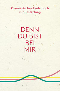 Ökumenisches Liederbuch zur Bestattung