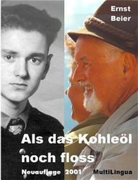 Als das Kohleöl noch floss