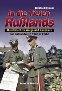 Der Russlandkrieg 1941-1945 in Farbe. Band 1: Sturm auf Moskau. Band... / In die Tiefen Rußlands - Der Rußlandkrieg 1942 in Farbe (Band II)