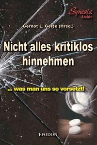 Nicht alles kritiklos hinnehmen, was man uns so vorsetzt!