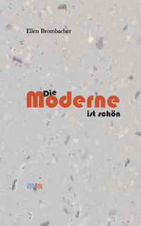 Die Moderne ist schön
