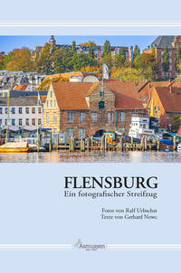 Flensburg Ein fotografischer Streifzug