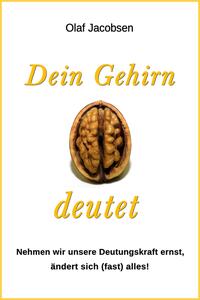 Dein Gehirn deutet