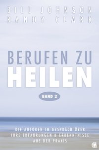 Berufen zu heilen, Band 2