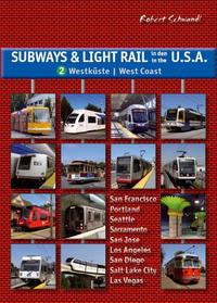 Subways & Light Rail in den USA 2: Der Westen