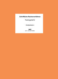 Schriftliche Rechenverfahren - Trainingsheft 2