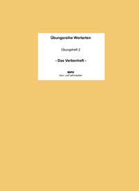 Übungsreihe Wortarten - Das Verbenheft