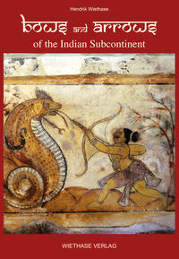 Bows and Arrows of the Indian Subcontinent