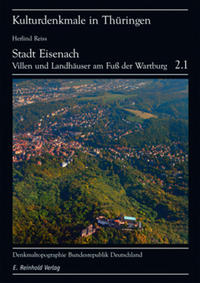 Denkmaltopographie Bundesrepublik Deutschland - Kulturdenkmale in Thüringen / Stadt Eisenach, Landhäuser und Villen am Fuße der Wartburg