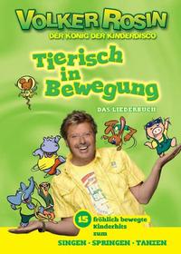 Tierisch in Bewegung - Das Liederbuch