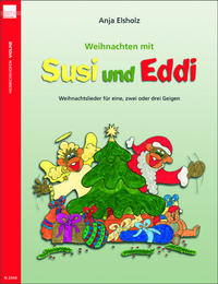 Susi und Eddi. Geigenschule für Kinder ab 5 Jahren. Für Einzel- und Gruppenunterricht / Weihnachten mit Susi und Eddi