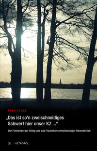 Das ist so’n zweischneidiges Schwert hier unser KZ...