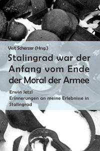 Stalingrad war der Anfang vom Ende der Moral der Armee