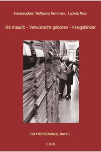 Né maudit - Verwünscht geboren - Kriegskinder